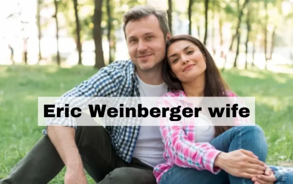 ERIC WEINBERGER'S WIFE